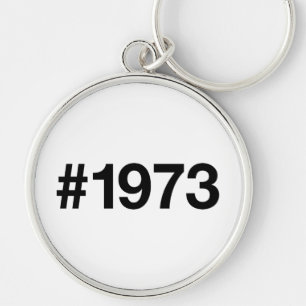 1973 Hashtag 52 Years Birthday Anniversary Key Ring