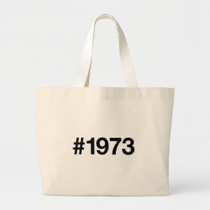 1973 Hashtag 52 Years Birthday Anniversary Large Tote Bag