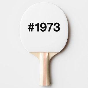 1973 Hashtag 52 Years Birthday Anniversary Ping Pong Paddle