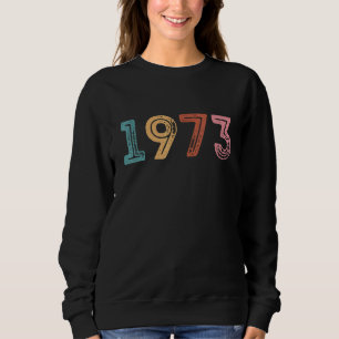 1973 Pro Roe 1 Sweatshirt