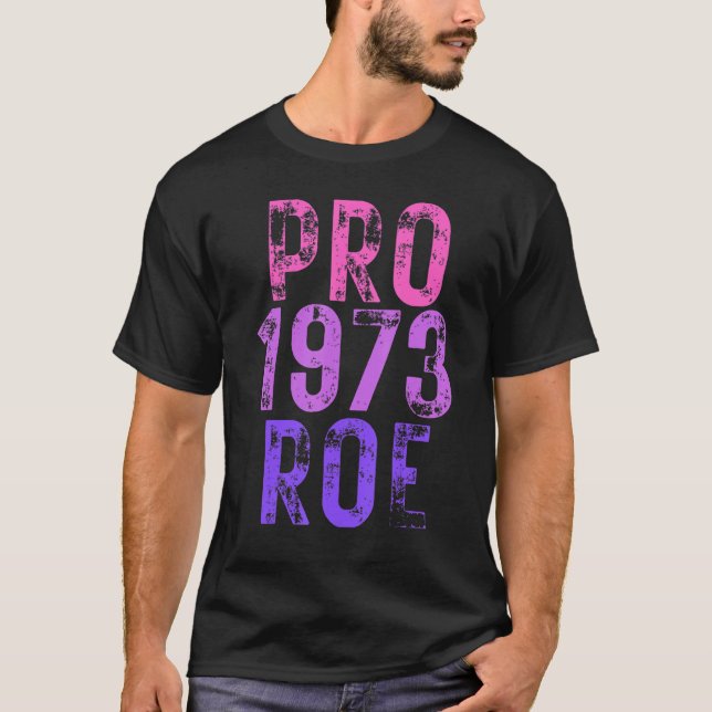 1973 Pro Roe 2 T-Shirt (Front)