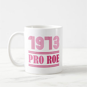 1973 Pro Roe Coffee Mug