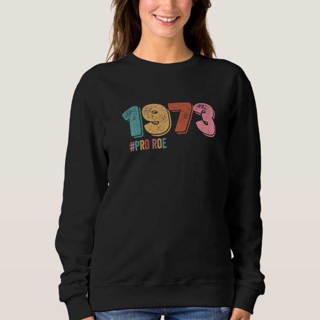 1973 Pro Roe Sweatshirt (Front)