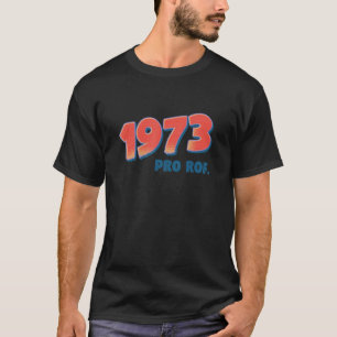 1973 Pro Rof Women's Rights Are Human Rights Femin T-Shirt