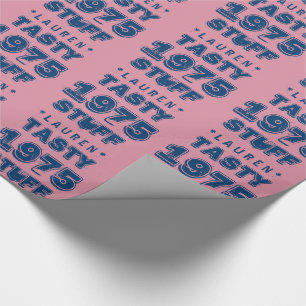 1975 40th Birthday TASTY STUFF Grunge Pink J40Z Wrapping Paper