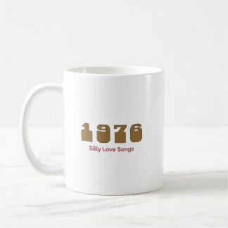 1976 Top Song, Silly Love Songs Coffee Mug