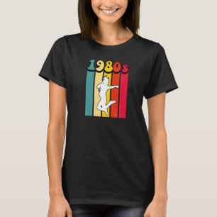 1980s Modern Dance Retro Vintage Back To The 80s T T-Shirt