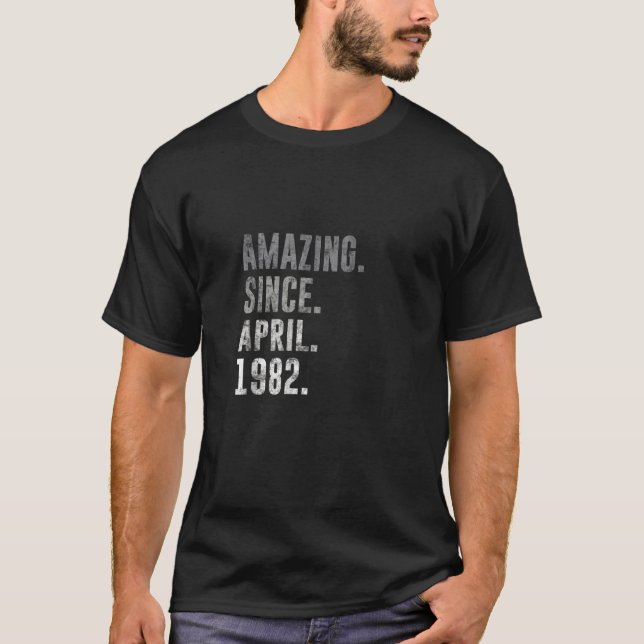 1982 39 Amazing Since April 1982 39th Birthday Ret T-Shirt (Front)