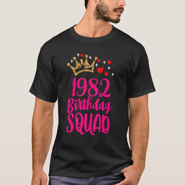 1982 Birthday Squad Crown Anniversary 40th Party T-Shirt (Front)