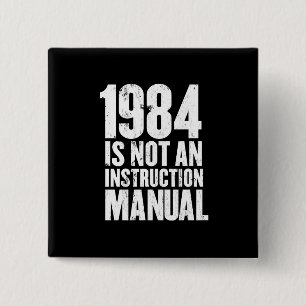 1984 is Not an Instruction Manual Button