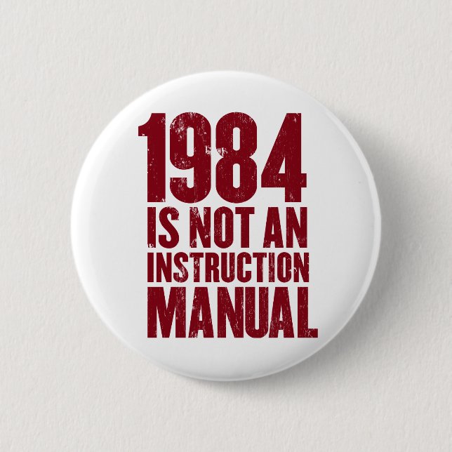1984 is Not an Instruction Manual Button (Front)