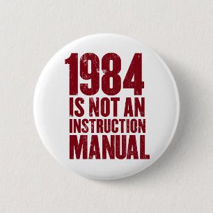 1984 is Not an Instruction Manual Button