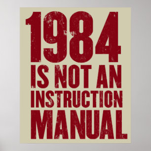 1984 is Not an Instruction Manual Poster