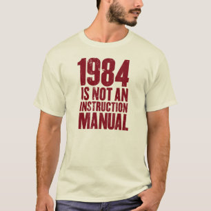 1984 is not an instruction manual T-Shirt