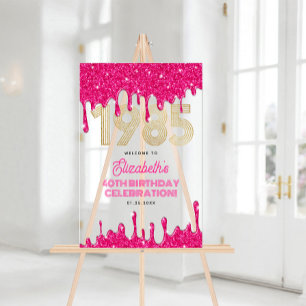1985 Pink Glitter Drip 40th Birthday Welcome Acrylic Sign