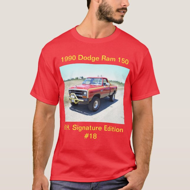 1990 Dodge Ram 150 Rod Hall Signature Edition #18 T-Shirt (Front)