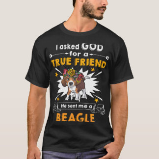 19 Asked God True Friend A Beagle T-Shirt