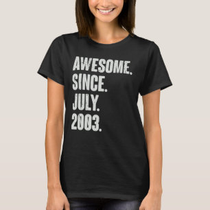 19 Year Old 19th Birthday Awesome Since July 200 T-Shirt