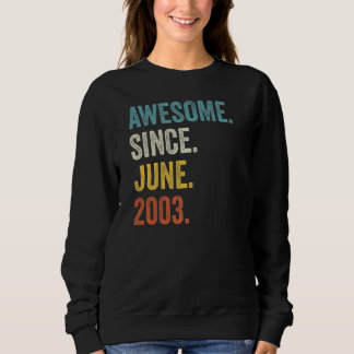 19 Years Old Awesome Since June 2003 19th Birthday Sweatshirt