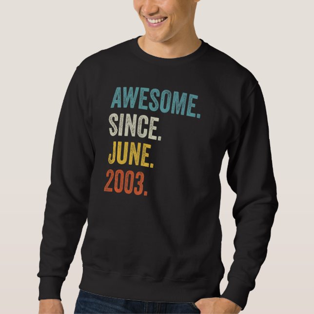 19 Years Old Awesome Since June 2003 19th Birthday Sweatshirt (Front)