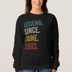 19 Years Old Legend Since June 2003 19th Birthday Sweatshirt