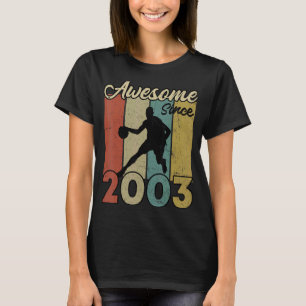 19th Birthday Awesome Since 2003 Basketball 19 Yea T-Shirt