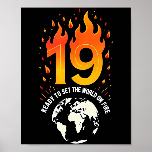 19th Birthday Gift_ Ready To Set The World On Fire Poster (Front)