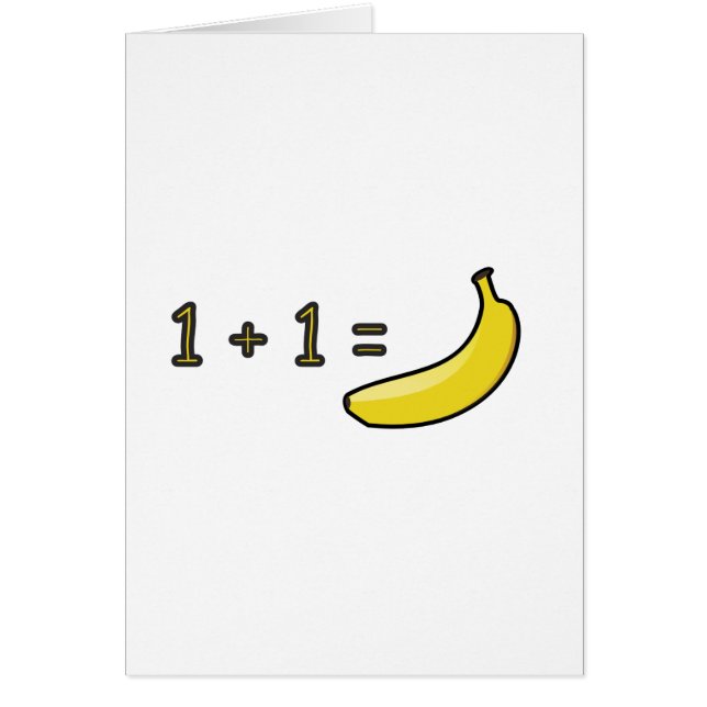 1 + 1 = Banana (Front)