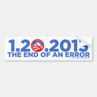 1.20.2009 The End of an Error Bumper Sticker