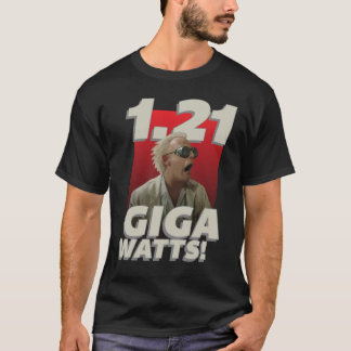 1.21 Gigawatts! Classic T-Shirt.png T-Shirt