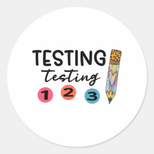 1 2 3 Test Day Shirt Testing Coordinator Teacher Classic Round Sticker