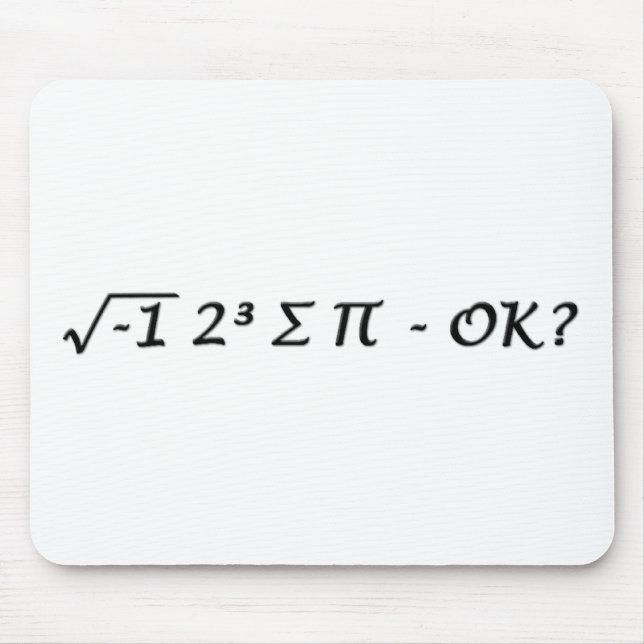 √-1 2³ ∑ ∏ - I Ate Some Pie Okay? Mouse Pad (Front)