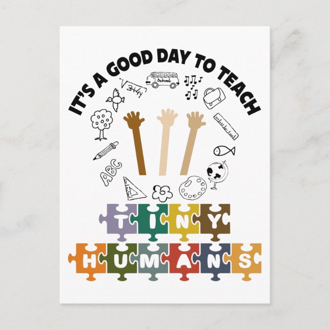 1/4, It's A Good Day To Teach Tiny Humans, Teacher Postcard (Front)