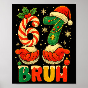 1 67 Bruh Funny Christmas Number Holiday Humor Quo Poster
