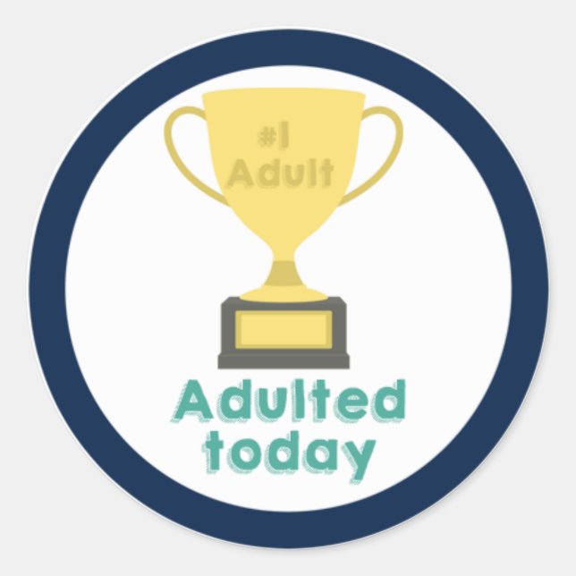 #1 Adult, a sticker for being a good adult (Front)