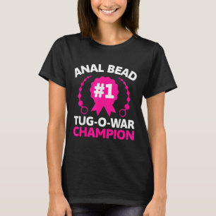 #1 Bead Tug O War Champion Funny Adult Humour Crin T-Shirt