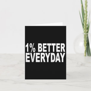 1% Better Every Day - Motivational Quote  Card
