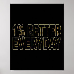 1% Better Every Day - Motivational Quote Poster