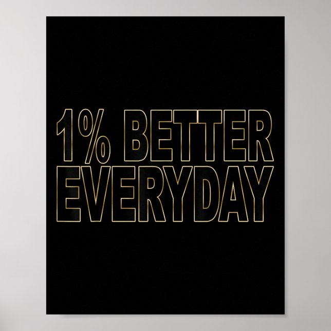 1% Better Every Day - Motivational Quote  Poster (Front)