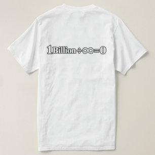 1 Billion ÷ Infinity = 0 Math T-Shirt Funny Math
