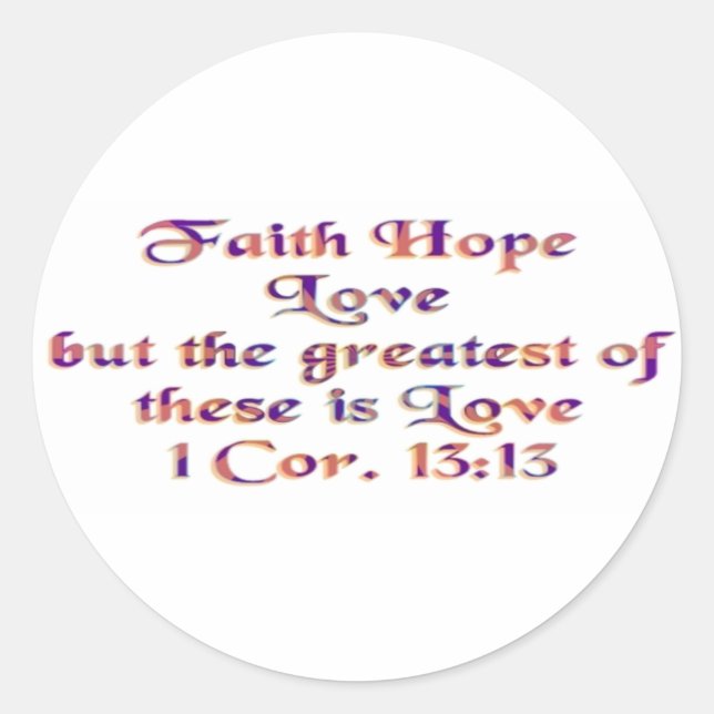 1 Corinthians 13:13 Classic Round Sticker (Front)
