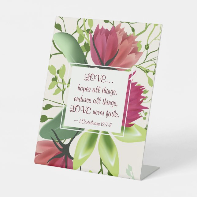 1 Corinthians 13:7  Love Never Fails Clover Floral Pedestal Sign (Front)