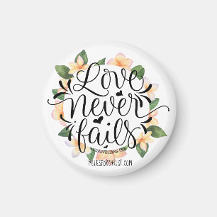 1 Corinthians 13:8 LOVE NEVER FAILS Magnet