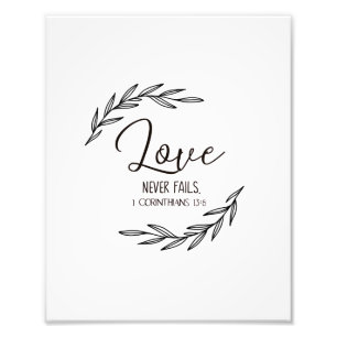 1 Corinthians 13:8, Love never fails Photo Print