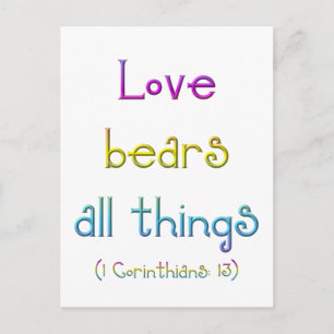 1 Corinthians 13 - Love Bears All Things Postcard