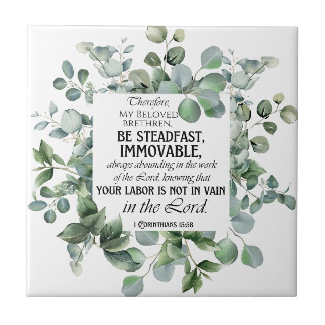 1 Corinthians 15:58 Inspirational Verse Eucalyptus Ceramic Tile (Front)