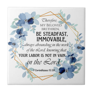 1 Corinthians 15:58 Inspirational Verse Floral Ceramic Tile
