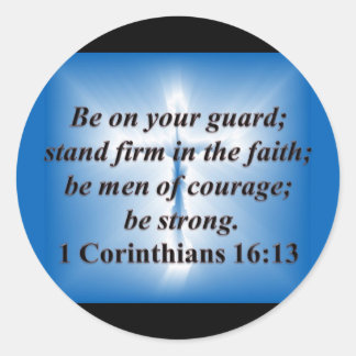 1 Corinthians 16:13 Classic Round Sticker