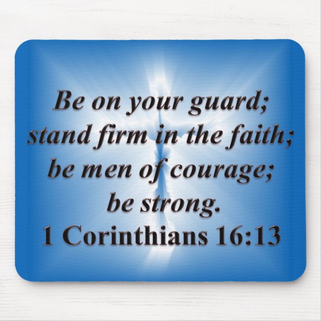 1 Corinthians 16:13 Mouse Pad (Front)