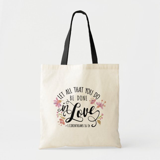 1 Corinthians 16:14 Do All In Love Tote Bag (Front)